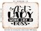DECORATIVE METAL SIGN - Act Lady Work Like a Boss - Vintage Rusty Look
